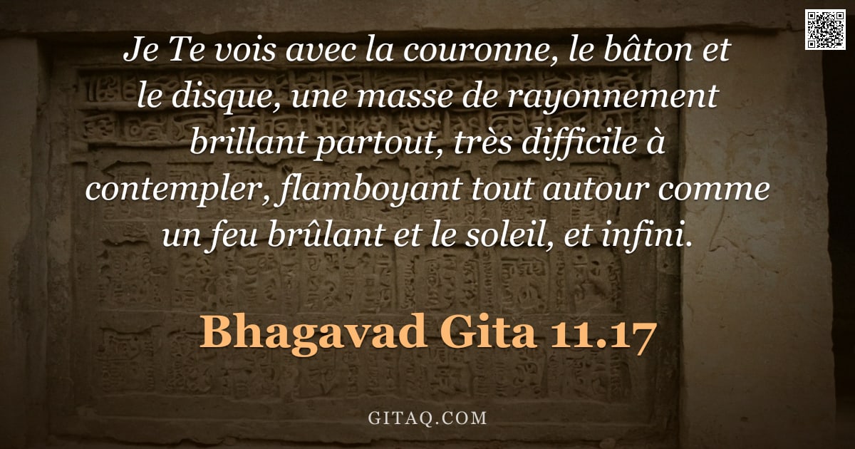 Bhagavad-Gîtâ 11.17 — "Je Te vois avec la couronne, le bâton et le disque, une masse de rayonnement brillant partout, très "