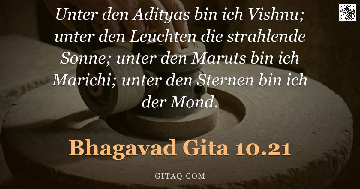 Bhagavad Gita 10.21 — "Unter den Adityas bin ich Vishnu; unter den Leuchten die strahlende Sonne; unter den Maruts bin ich "