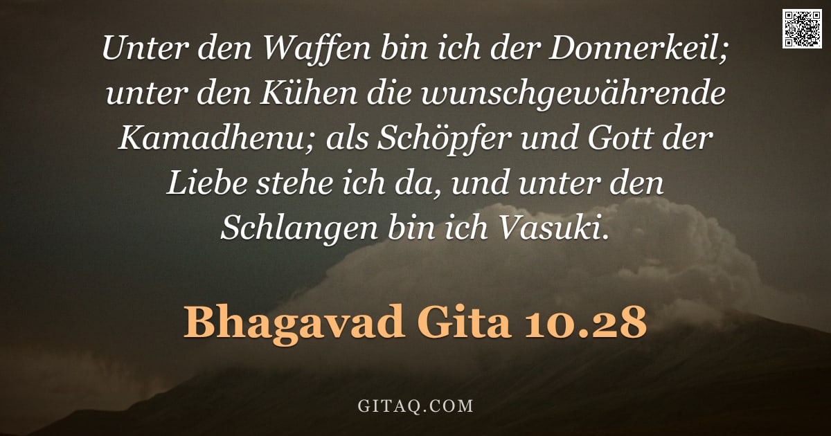 Bhagavad Gita 10.28 — "Unter den Waffen bin ich der Donnerkeil; unter den Kühen die wunschgewährende Kamadhenu; als Schöpfe"