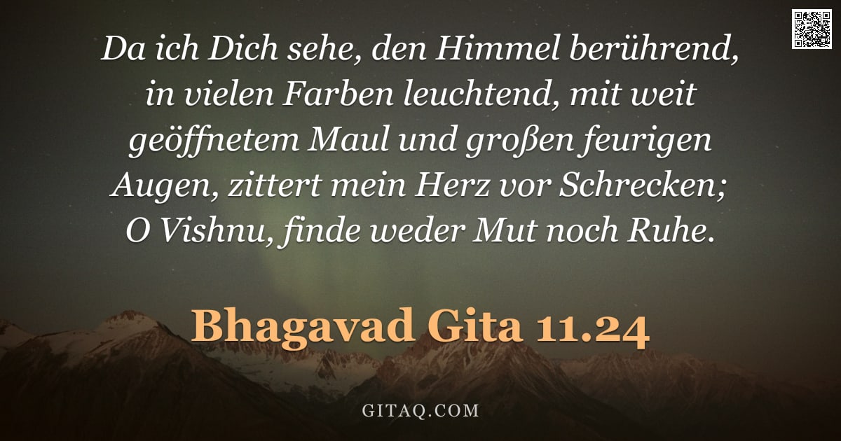 Bhagavad Gita 11.24 — "Da ich Dich sehe, den Himmel berührend, in vielen Farben leuchtend, mit weit geöffnetem Maul und gro"