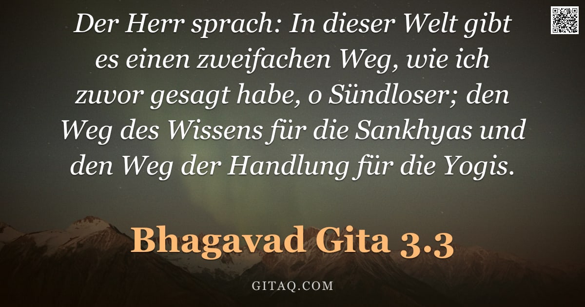 Bhagavad Gita 3.3 — "Der Herr sprach: In dieser Welt gibt es einen zweifachen Weg, wie ich zuvor gesagt habe, o Sündloser"